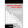 Heroic Struggle Bitter Defeat: Factors Contibuting to the Dismantling of the Socialist State in the USSR