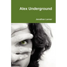 Alex Underground