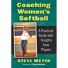 Coaching Women's Softball: A Practical Guide with Insights from Players