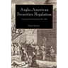 Anglo-American Securities Regulation: Cultural and Political Roots, 1690 1860