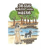 Jesus Went with Haste: Early Adventures of Jesus and His Pet Dog
