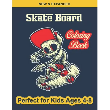 Skate Board Coloring Book Perfect for Kids Ages 4-8: Various Beautiful illustration Page Design, An Kids Coloring Book with Skate Board Designs for Ki