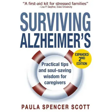 Surviving Alzheimer's: Practical Tips and Soul-Saving Wisdom for Caregivers