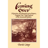 Coming Over: Migration and Communication Between England and New England in the Seventeenth Century