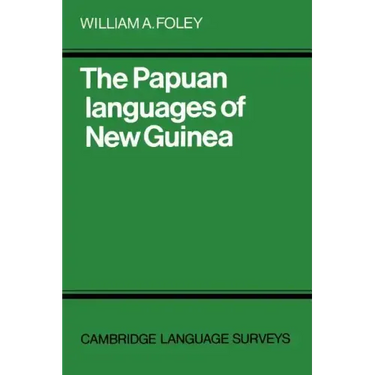The Papuan Languages of New Guinea