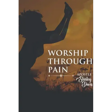 Worship Through Pain