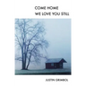 Come Home, We Love You Still