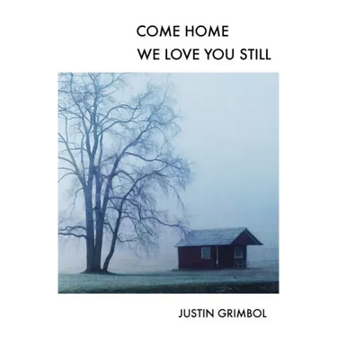 Come Home, We Love You Still
