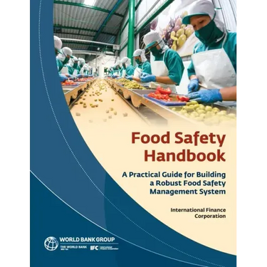 Food Safety Handbook: A Practical Guide for Building a Robust Food Safety Management System