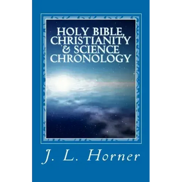 Holy Bible, Christianity & Science Chronology