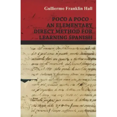 Poco A Poco - An Elementary Direct Method for Learning Spanish