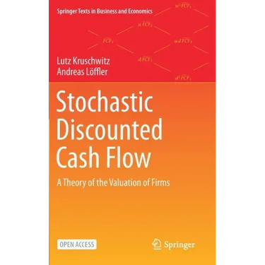 Stochastic Discounted Cash Flow: A Theory of the Valuation of Firms