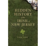 Hidden History of the Irish of New Jersey