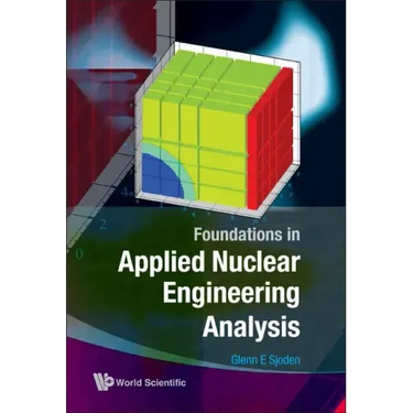 Foundations in Applied Nuclear Engineering Analysis