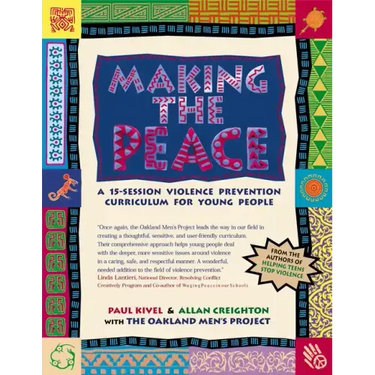 Making the Peace: A 15-Session Violence Prevention Curriculum for Young People