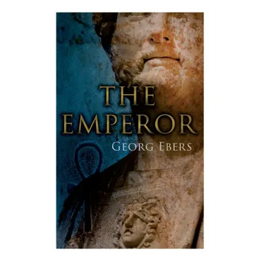 The Emperor: Historical Novel