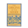 The Origins of the Seder: The Passover Rite and Early Rabbinic Judaism