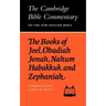 The Books of Joel, Obadiah, Jonah, Nahum, Habakkuk and Zephaniah