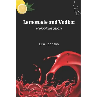 Lemonade and Vodka: Rehabilitation