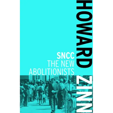 SNCC: The New Abolitionists