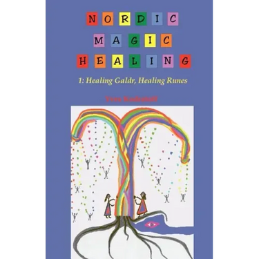 Nordic Magic Healing: 1: Healing Galdr, Healing Runes