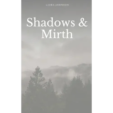 Shadows & Mirth