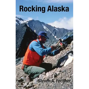 Rocking Alaska: Stories From a Field Geologist