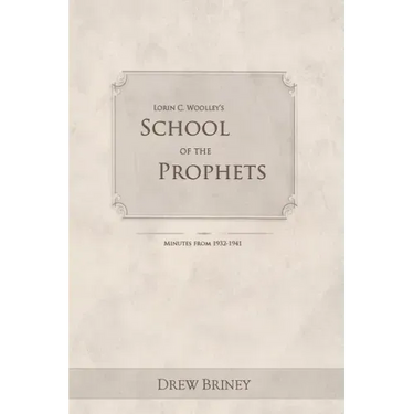 Lorin C. Woolley's School of the Prophets: Minutes from 1932-1941