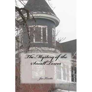 The Mystery of the Small Tower