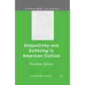 Subjectivity and Suffering in American Culture: Possible Selves