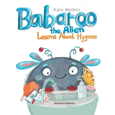 Babaroo the Alien Learns about Hygiene: A Funny Children's Book about Healthy Habits and Rules of Hygiene