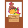 Happy Thanksgiving!: 20 Poems in Celebration of Thanksgiving