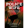 Police Wife: The Secret Epidemic of Police Domestic Violence