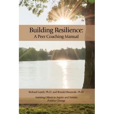 Building Resilience: A Peer Coaching Manual