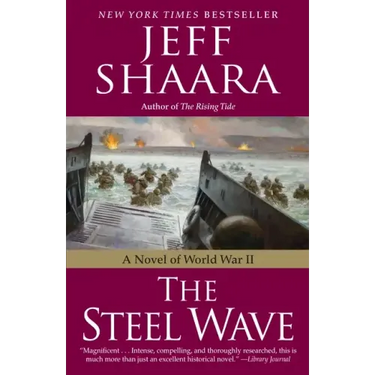 The Steel Wave: A Novel of World War II