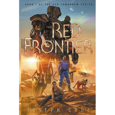 The Red Frontier: Book 1 of The Red Tomorrow Series