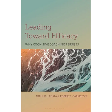 Leading Toward Efficacy: Why Cognitive Coaching Persists