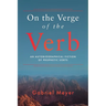 On the Verge of the Verb: An Autobiographical Fiction of Prophetic Sorts