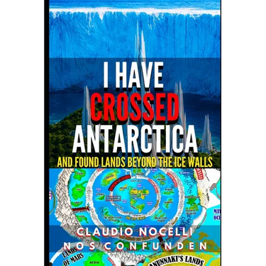 I Have Crossed Antarctica and Found Lands Beyond the Ice Walls