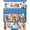 Travel the World in Cross Stitch