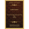 Lottie Eames: Or Do Your Best, And Leave The Rest (1873)
