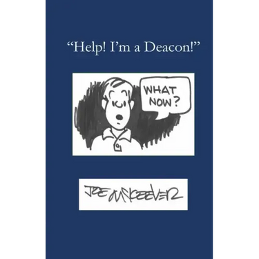 Help! I'm a Deacon