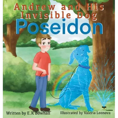 Andrew and His Invisible Dog "Poseidon"