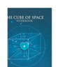 The Cube of Space Workbook