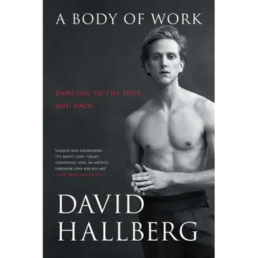 A Body of Work: Dancing to the Edge and Back