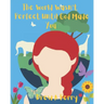 The World Wasn't Perfect Until God Made You