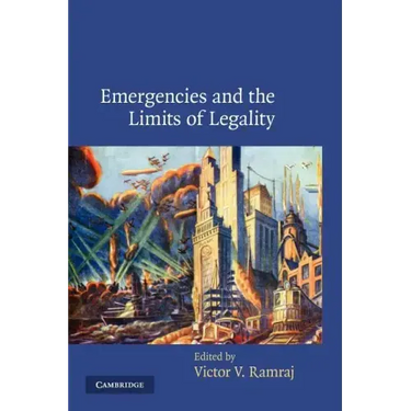 Emergencies and the Limits of Legality