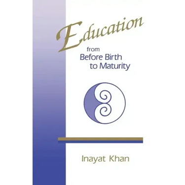 Education from Before Birth to Maturity