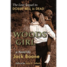 Woods Girl: The Lost Sequel to Dossie Bell is Dead