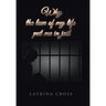 Why the Love of My Life Put Me in Jail